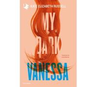 My dark Vanessa. Ediz. italiana - Russell Kate Elizabeth