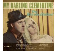 MY DARLING CLEMENTINE The Reconciliation? (CD)
