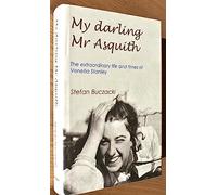 My Darling Mr Asquith: The Extraordinary Life and Times of Venetia Stanley