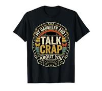 My Daughter And I Talk Crap About You Legame Mamma Figlio |- Maglietta