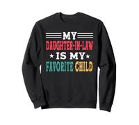 My Daughter in Law Is My Favorite Child Family Matching Felpa