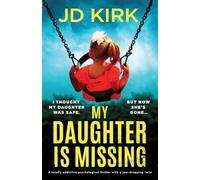 JD Kirk My Daughter Is Missing (Tascabile)