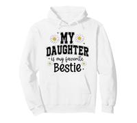 My Daughter is My Favorite Bestie Mom Cute Matching Outfits Felpa con Cappuccio