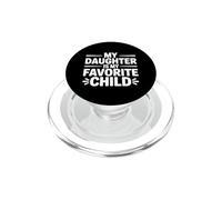 My Daughter Is My Favorite Child PopSockets PopGrip per MagSafe