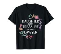 My Daughter Is My Treasure And Oh A Lawyer - Maglietta