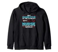 My Daughter Is The Worlds Best Nurse Nursing Nurses Felpa con Cappuccio
