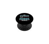 My Daughter Is The Worlds Best Nurse Nursing Nurses PopSockets PopGrip Adesivo