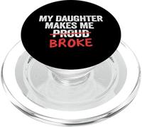 My Daughter Makes Me Broke Orgoglioso Papà Padre Uomo PopSockets PopGrip per MagSafe