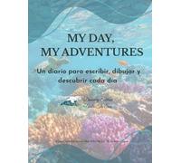 My Day, My Adventures: Un diario para escribir, dibujar y descubrir cada día · 8 14 Discovery Edition Una página al día para preadolescentes y adolescentes