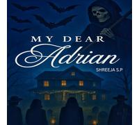 My dear Adrian: A Psychological Horror Thriller: 1
