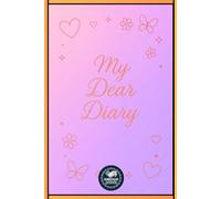 My Dear Diary - 120-Page Lined Journal for Kids & Adults to Write Thoughts, Ideas & Daily Moments | Diary for kids and adults | diary for work and play |