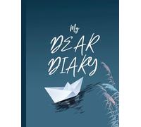 My Dear Diary: A Personal Journal for Your Thoughts & Dreams