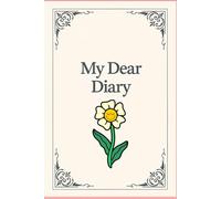 My Dear Diary: A Simple journal for daily thoughts and notes