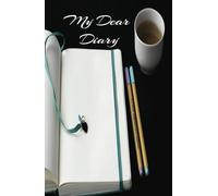 My Dear Diary: Diario personal para escribir tus pensamientos, reflexionar y crecer