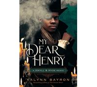 My Dear Henry: A Jekyll & Hyde Remix: 6