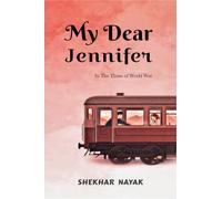 My Dear Jennifer: In The Times of World War