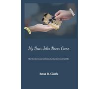 My Dear John Never Came