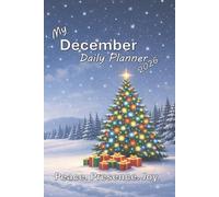My December Daily Planner 2026: Peace, Presence, Joy