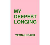 My Deepest Longing: Poems of Stillness, Darkness, and Hope