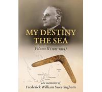 My Destiny The Sea: Volume II - 1915 - 1954: 2
