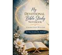 My Devotional Bible Study Notebook: A sacred space with God