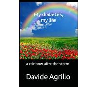 My diabetes, my life: a rainbow after the storm