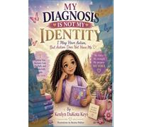 My Diagnosis Is Not My Identity: I May Have Autism, But Autism Doesn’t Have Me