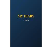 My Diary 2026: Simple & Elegant Daily Dairy - Navy Blue Cover