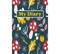 My Diary: A book to express the daily thoughts and experiences