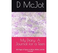 My Diary: A Journal for a Teen: 365 Pages of Space to Write, Reflect, and Be Yourself
