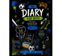 My Diary for Boys: A Creative Journal for Boys Ages 8-14