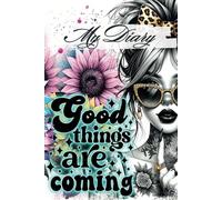 My Diary: Good Things Are Coming