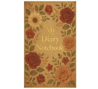 My Diary Notebook: Daily Notes, Gratitude, Self Reflection, Positive Thoughts, Daily Journal, Hardcover, Inspirational Daily Questions