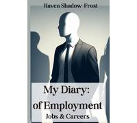 My Diary: of Employment: Jobs and Careers