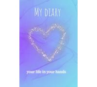 My Diary: your life in your hands