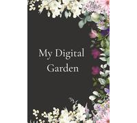 My Digital Garden Notebook (Black): with 200 Login Entries Internet Password Organizer with Username, Password & Email - Includes Extra Note Space - ... place with this easy-to-use password logbook.