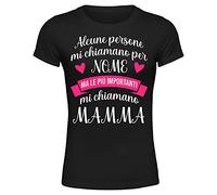 My Digital Print - T-Shirt Idea Regalo per la Festa della Mamma, Alcune Persone Mi Chiamano per Nome Ma Le più Importanti Mi Chiamano Mamma, Regali da Fare alla Mamma, Maglietta Donna (Nero, S IT)