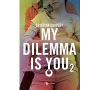 My dilemma is you. Vol. 2