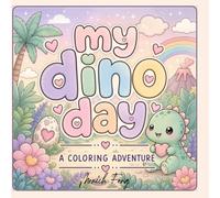 My Dino Day: a coloring adventure