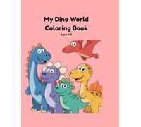 MY DINO WORLD COLORING BOOK: EASY DESIGNS TO COLOR