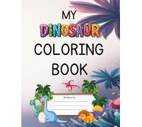 My Dinosaur Coloring Book