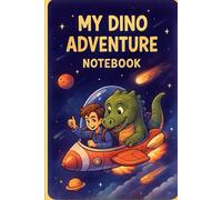 My Dinosaur Note Book: Notebook for those who love Dino Adventures