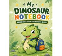 My Dinosaur Notebook: Wide Ruled Composition Notebook for Kids, Cute Lined Journal for Back to School, Kindergarten and Elementary School Supplies