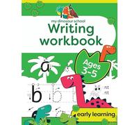 My Dinosaur School Writing Workbook Age 3-5: Fun dinosaur first practice words activity book