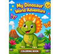 My Dinosaur World Adventure: Colouring Book