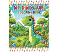 MY DINOSAURS COLORING BOOK