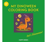 My Dinoween Coloring Book: A Fun Halloween Dinosaur Coloring Adventure for Kids Ages 3-8 | Fun Halloween Coloring Pages with Pumpkins, Ghosts and Friendly Dinos