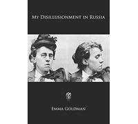 My Disillusionment in Russia