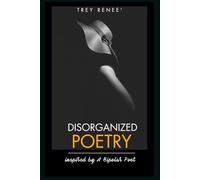 My Disorganized Poetry: Inspired by a Bipolar Poet