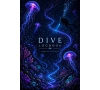My Dive Journal: 100 Dive logs and fun facts to learn about ocean life